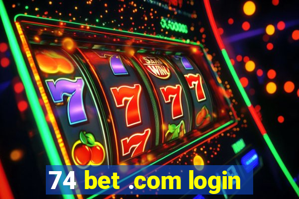 74 bet .com login